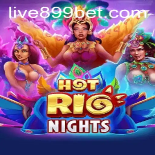 HotRioNights: Explore the Excitement of Thrilling Gameplay with 899bet